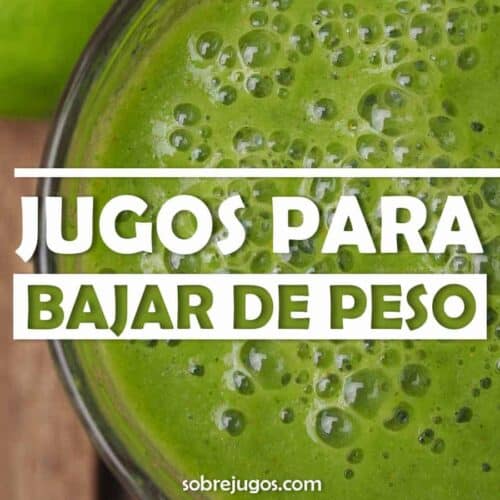 ▷ 10 Jugos Para Bajar De Peso: Recetas Y Más