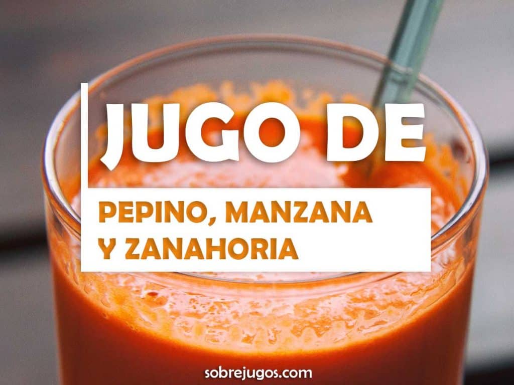 JUGO DE PEPINO, MANZANA Y ZANAHORIA