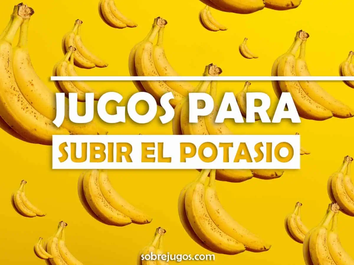 JUGOS PARA SUBIR EL POTASIO