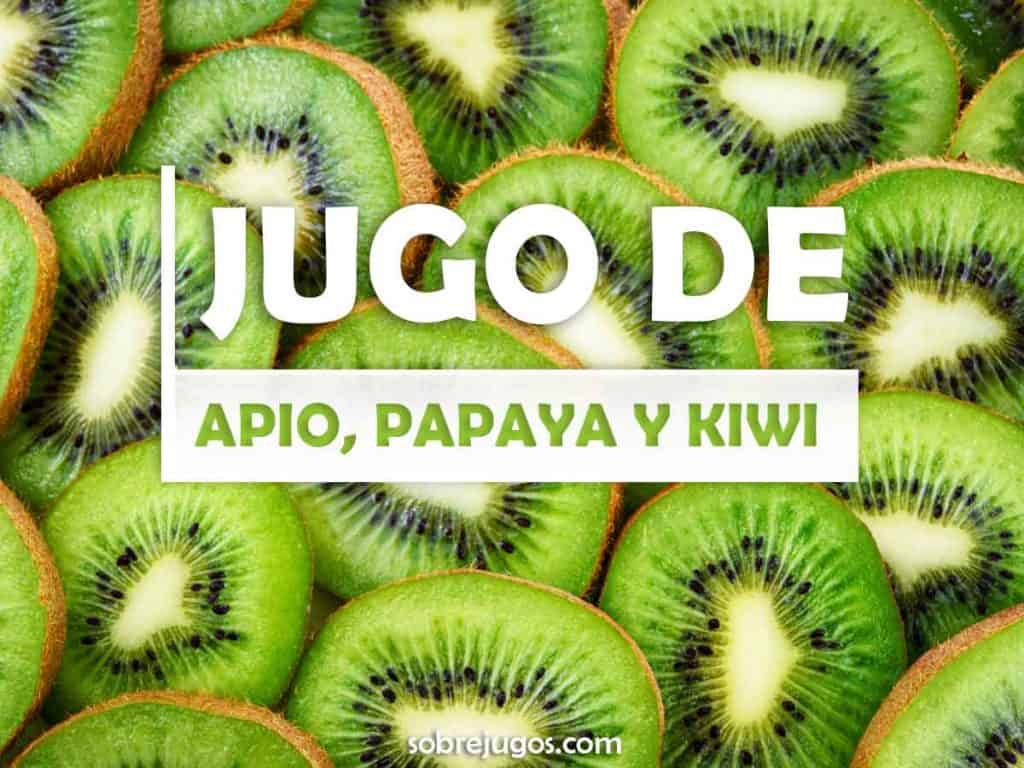 JUGO DE APIO, PAPAYA Y KIWI