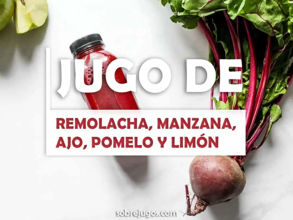 JUGO DE REMOLACHA, AJO, MANZANA, POMELO Y LIMÓN