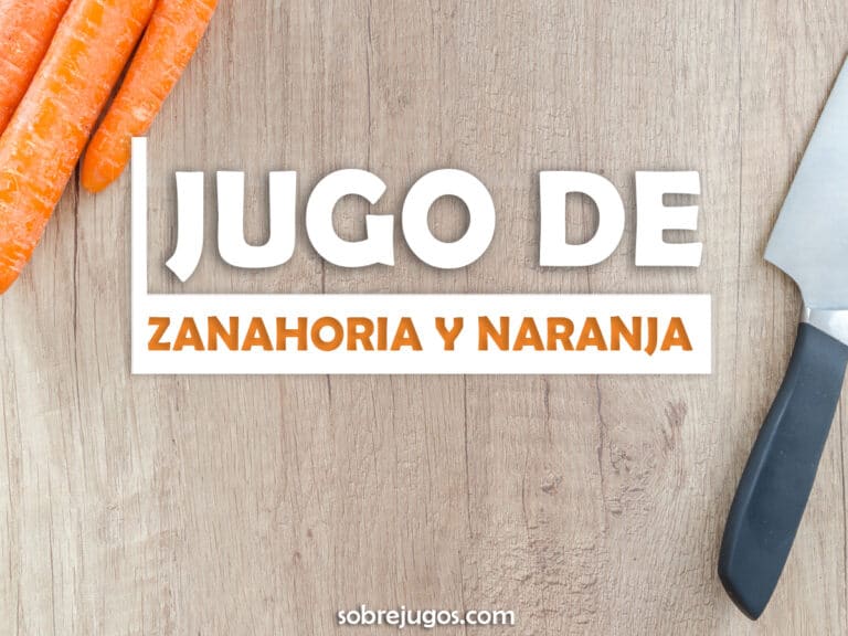JUGO DE ZANAHORIA Y NARANJA