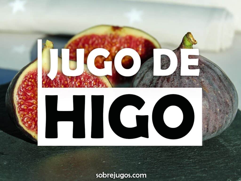 JUGO DE HIGO